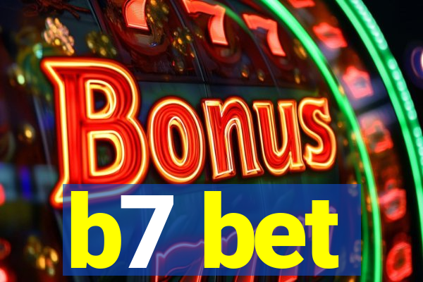 b7 bet